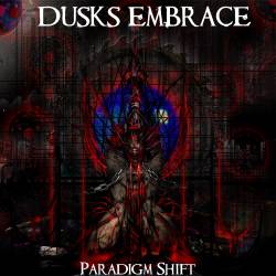 Dusks Embrace : Paradigm Shift